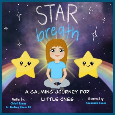 Star Breath: A Calming Journey for Little Ones by Rimes DC, Lindsey
