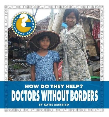 Doctors Without Borders by Marsico, Katie