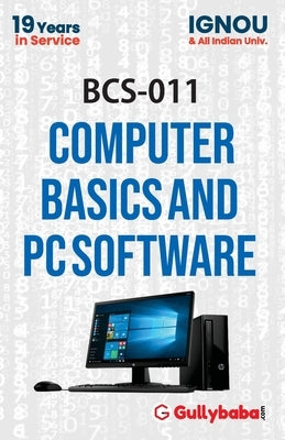 BCS-011 Computer Basics and PC Software by Verma, Dinesh