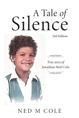 A Tale of Silence by Cole, Ned M.