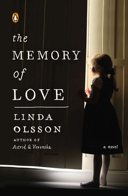 The Memory of Love by Olsson, Linda