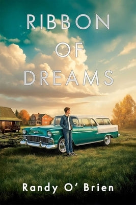 Ribbon of Dreams by O'Brien, Randy