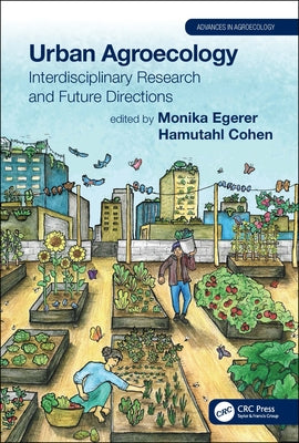 Urban Agroecology: Interdisciplinary Research and Future Directions by Egerer, Monika
