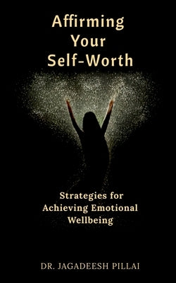 Affirming Your Self-Worth by Jagadeesh