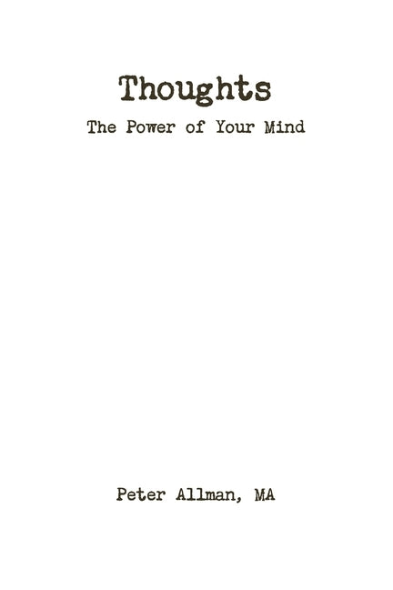 Thoughts The Power of Your Mind by Allman, Ma Peter