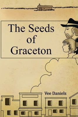 The Seeds of Graceton by Daniels, Vee