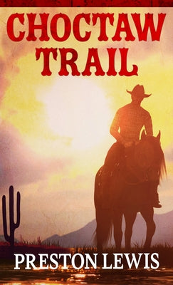 Choctaw Trail by Lewis, Preston