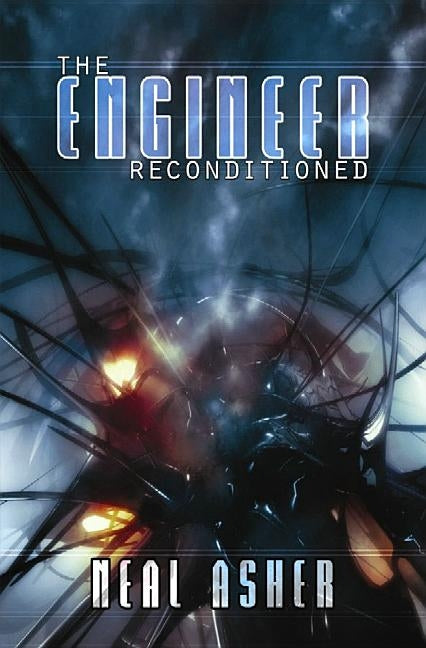 The Engineer Reconditioned by Asher, Neal L.