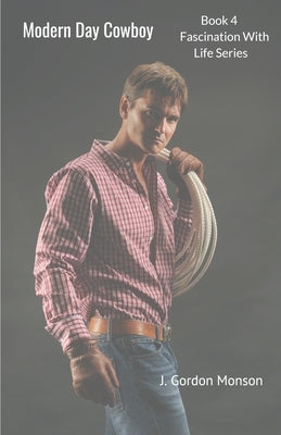 Modern Day Cowboy by Monson, J. Gordon