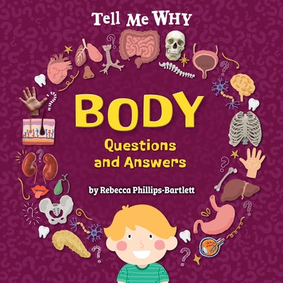 Body Questions and Answers by Phillips-Bartlett, Rebecca