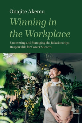 Winning in the Workplace by Akemu, Onajite