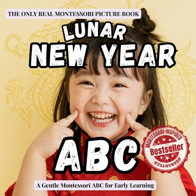 Lunar New Year ABC: A Montessori alphabet adventure of traditions, family, food, and celebration by Publishing, Boonhouse