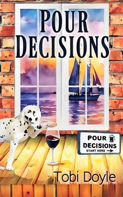 Pour Decisions by Doyle, Tobi