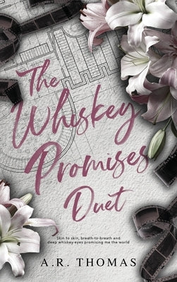 The Whiskey Promises Duet by Thomas, A. R.