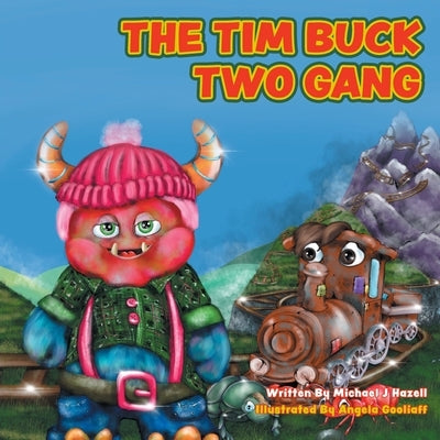 The Tim Buck Two Gang by Hazell, Michael J.
