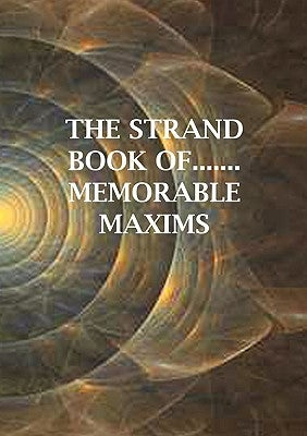 The Strand Book of.......Memorable Maxims by Byram, Reggie