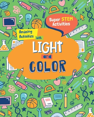 Amazing Activities with Light and Color by O'Daly, Anne
