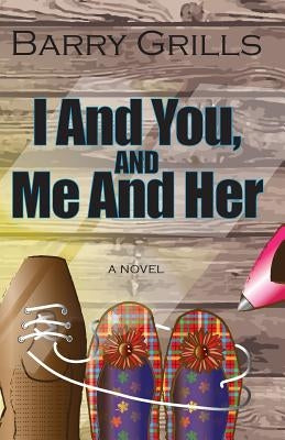 I And You, And Me And Her by Grills, Barry