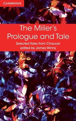 The Miller's Prologue and Tale by Chaucer, Geoffrey