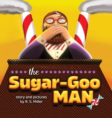 The Sugar-Goo Man by Miller, Ryan