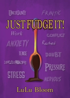 Just Fudge It by Bloom, Lulu