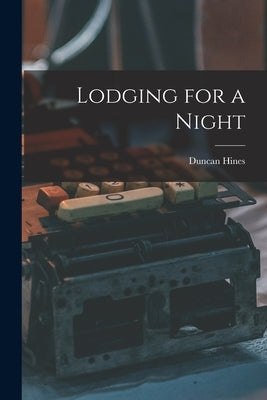 Lodging for a Night by Hines, Duncan