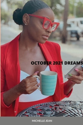 October 2021 Dreams by Jean, Michelle
