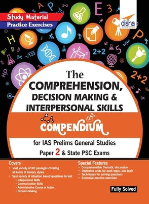 The Comprehension, Decision Making & Interpersonal Skills Compendium for IAS Prelims General Studies Paper 2 & State PSC Exams by Disha Experts