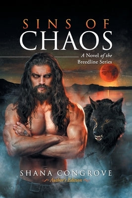 Sins of Chaos/a Novel of the Breedline Series: Sins of Chaos by Congrove, Shana