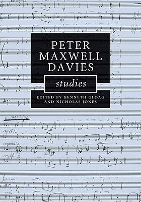Peter Maxwell Davies Studies by Gloag, Kenneth