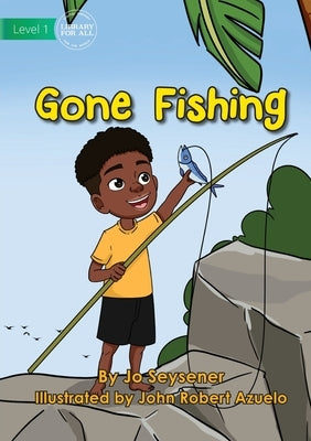Gone Fishing by Seysener, Jo