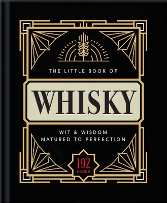 The Little Book of Whisky: Matured to Perfection-A Fine Blend of Whisky Facts, Stats, Quotes & Quips by Hippo! Orange