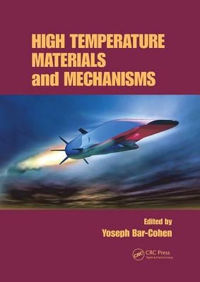 High Temperature Materials and Mechanisms by Bar-Cohen, Yoseph
