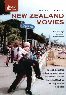 The Selling of New Zealand Movies by Shelton, Lindsay