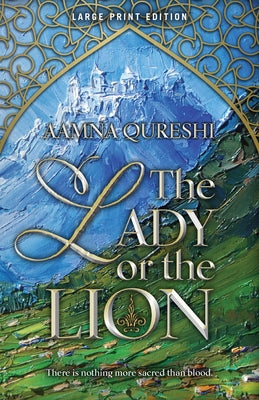The Lady or the Lion: Volume 1 by Qureshi, Aamna