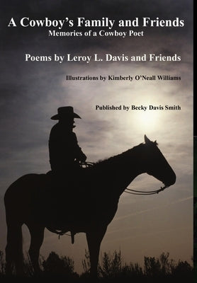 A Cowboy's Family and Friends - second edition by Davis, LeRoy