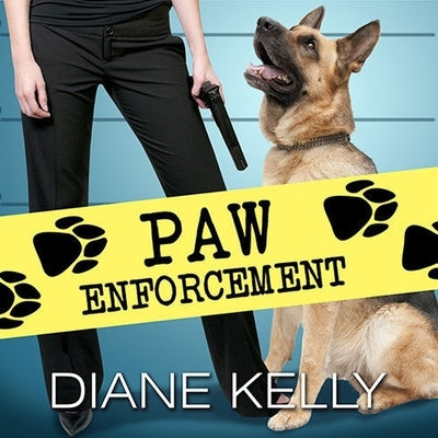 Paw Enforcement Lib/E by Kelly, Diane