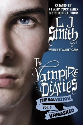 The Salvation: Unmasked by Smith, L. J.