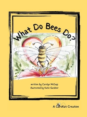 What Do Bees Do? by McDuff, Carolyn