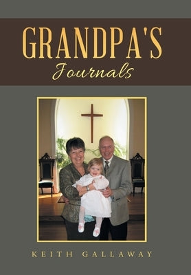 Grandpa's Journals by Gallaway, Keith