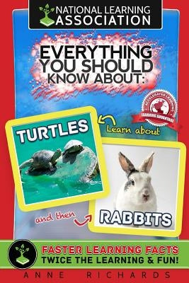 Everything You Should Know About: Turtles and Rabbits by Richards, Anne