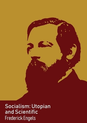 Socialism: Utopian and Scientific by Engels, Friedrich