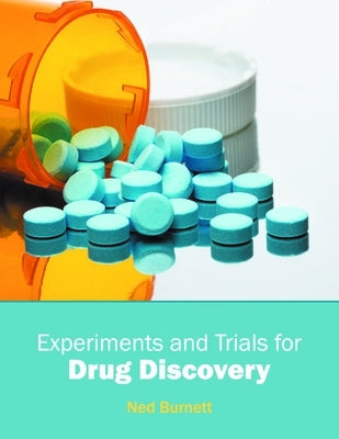 Experiments and Trials for Drug Discovery by Burnett, Ned
