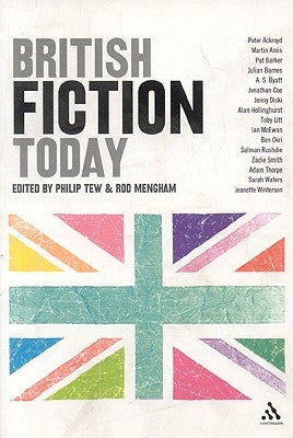 British Fiction Today by Mengham, Rod