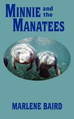 MINNIE and the MANATEES by Baird, Marlene
