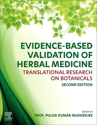 Evidence-Based Validation of Herbal Medicine: Translational Research on Botanicals by Mukherjee, Pulok K.