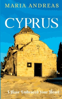 Cyprus I Have Embraced Your Heart by Andreas, Maria