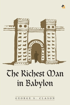 The Richest Man In Babylon by Clason, George S.