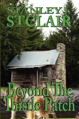 Beyond the Thistle Patch by St Clair, Rhonda