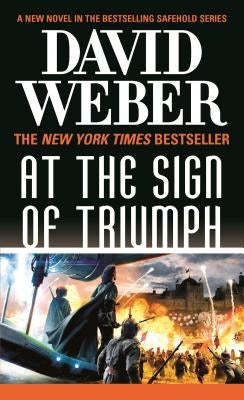 At the Sign of Triumph: A Novel in the Safehold Series (#9) by Weber, David
